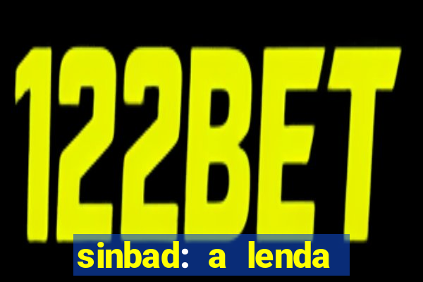 sinbad: a lenda dos sete mares dublado filme completo dublado download